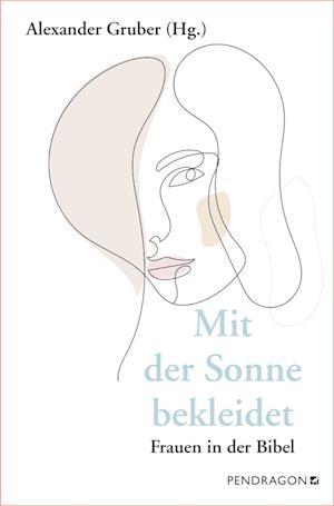 Cover for Alexander Gruber · Mit der Sonne bekleidet (Book) (2022)