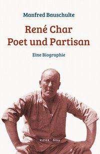 Cover for Bauschulte · Bauschulte:René Char,Poet und Partisa (Book) (2024)