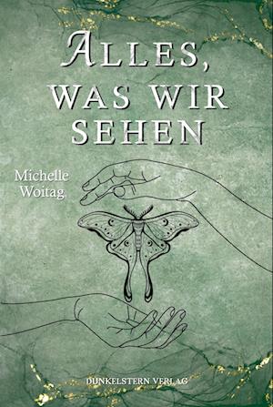 Cover for Michelle Woitag · Alles was wir sehen (Book) (2024)