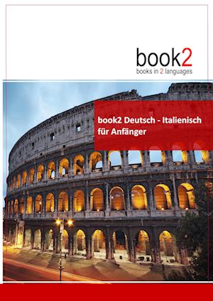 Cover for Johannes Schumann · Book2 Deutsch - Italienisch Für Anfänger (Paperback Book) (2017)