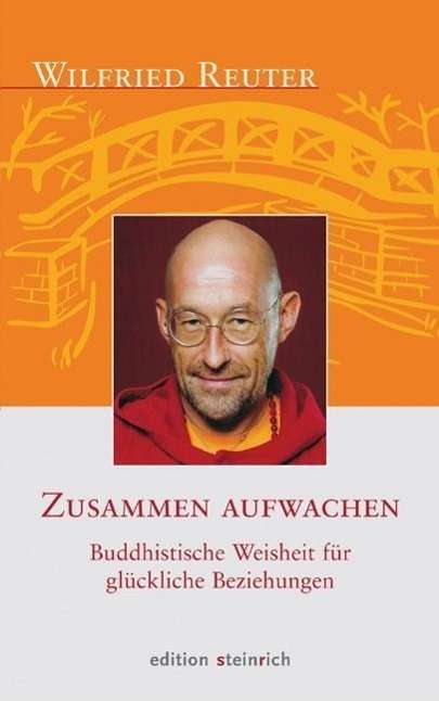 Zusammen aufwachen - Wilfried Reuter - Books - Edition Steinrich - 9783942085212 - April 27, 2012