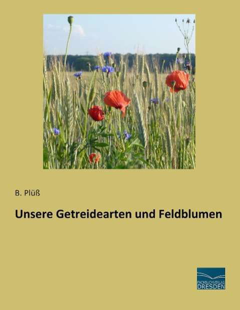 Cover for Plüß · Unsere Getreidearten und Feldblume (Bok)