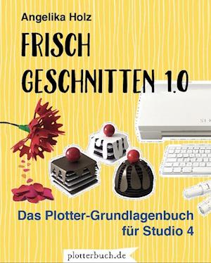 Cover for Angelika Holz · Frisch Geschnitten 1.0 (Hardcover Book) (2017)