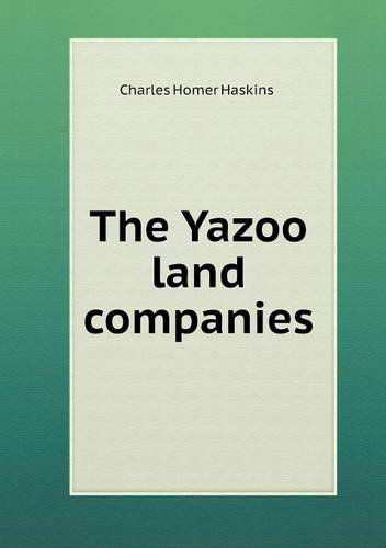 Cover for Charles Homer Haskins · The Yazoo Land Companies (Paperback Book) (2013)