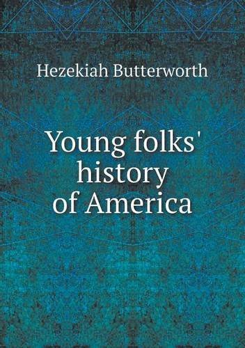 Cover for Hezekiah Butterworth · Young Folks' History of America (Paperback Book) (2013)