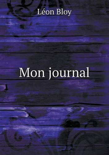 Cover for Léon Bloy · Mon Journal (Paperback Book) [French edition] (2014)