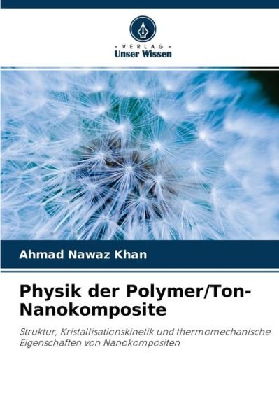 Cover for Ahmad Nawaz Khan · Physik der Polymer / Ton-Nanokomposite (Taschenbuch) (2021)