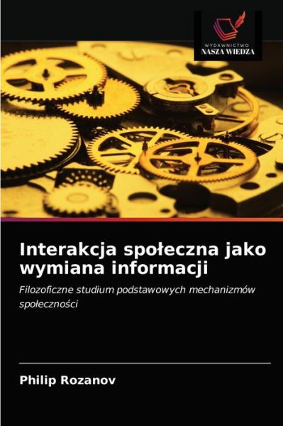 Cover for Philip Rozanov · Interakcja spoleczna jako wymiana informacji (Paperback Book) (2021)