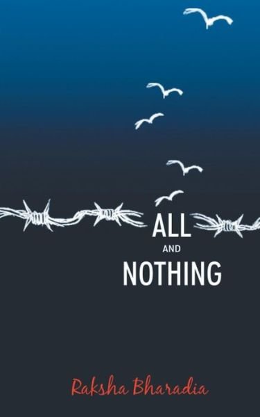 Cover for Raksha Bharadia · All and Nothing (Paperback Book) (2018)