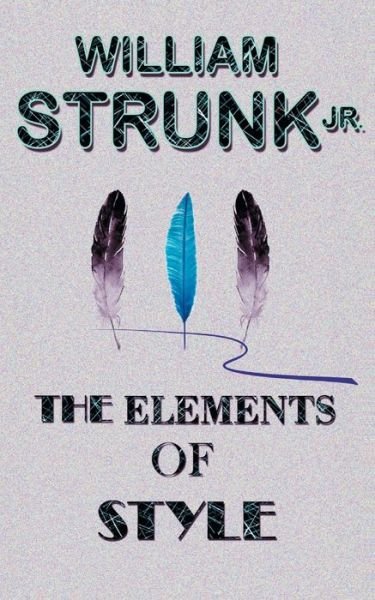 Cover for William Strunk · The Elements of Style (Taschenbuch) (2019)
