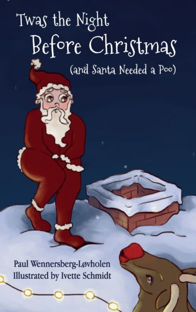 Cover for Paul Wennersberg-Lovholen · Twas the Night Before Christmas (and Santa Needed a Poo) *Alternate Cover Edition (Hardcover Book) (2020)