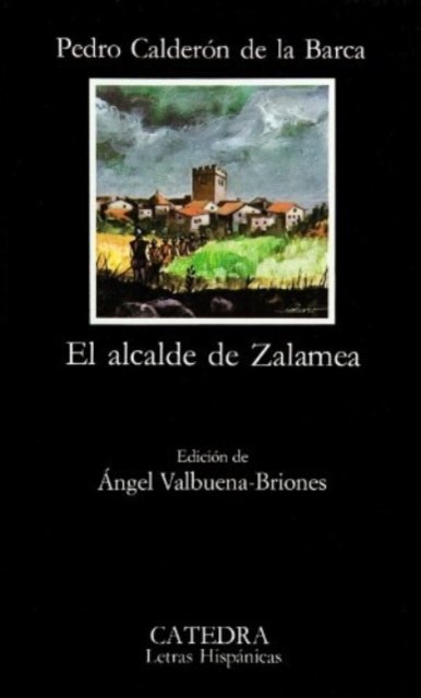 Cover for Calderon de la Barca · El Alcalde De Zalamea (El Alcalde De Zalamea) - Letras Hispanicas (Taschenbuch) (2001)