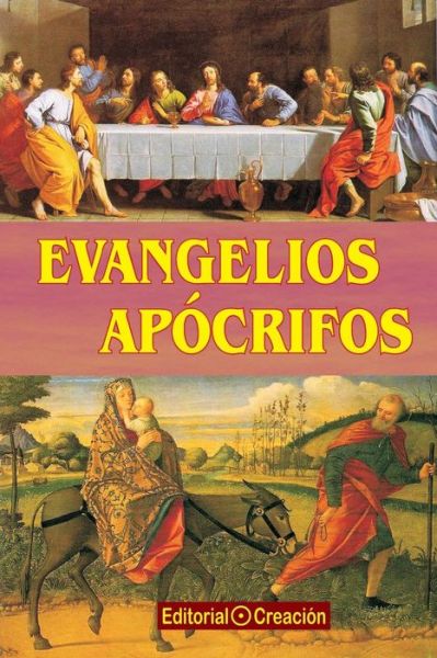 Evangelios Apocrifos - Edmundo Gonzalez Blanco - Książki - Creacion - 9788495919212 - 5 września 2008