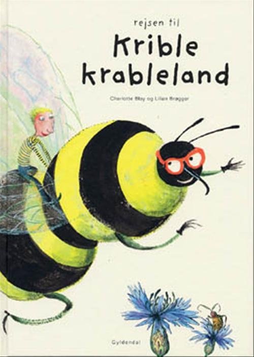 Cover for Charlotte Blay · Rejsen til Kriblekrableland (Indbundet Bog) [1. udgave] [Indbundet] (2001)