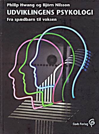 Udviklingens psykologi - Philip Hwang; Philip Hwang¤Björn Nilsson; Bjørn Nilsson - Livres - Gads Forlag - 9788712032212 - 21 janvier 1999