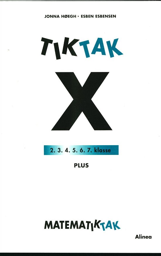 Cover for Esben Esbensen; Jonna Høegh · Matematik-Tak: Matematik-Tak 4. kl. X-serien, Plus (Bog) [1. udgave] (2010)