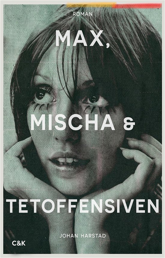 Cover for Johan Harstad · Max, Mischa og Tet-offensiven (Sewn Spine Book) [1º edição] (2018)