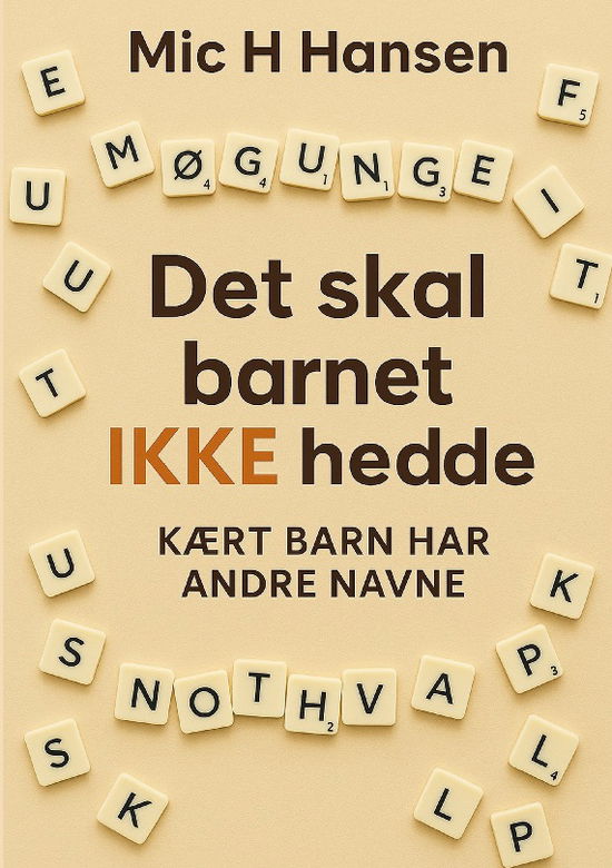 Cover for Mic H. Hansen · Det skal barnet IKKE hedde (Pocketbok) [1. utgave] (2025)