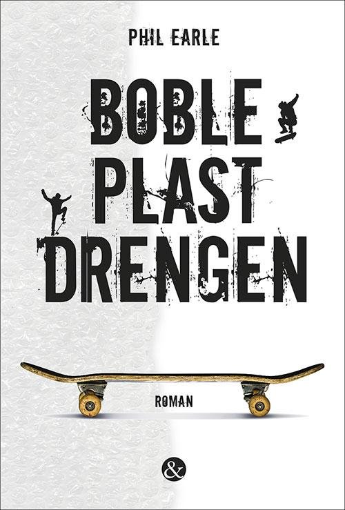 BoblePlastDrengen - Phil Earle - Books - Jensen & Dalgaard - 9788771512212 - May 18, 2017