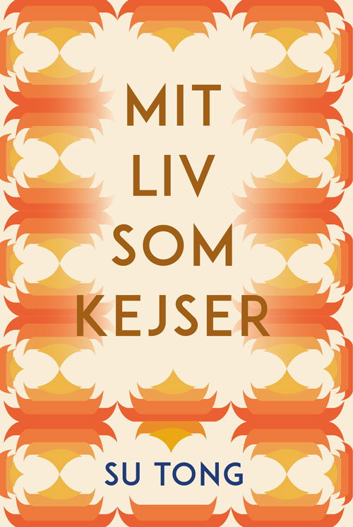 Cover for Su Tong · Mit liv som kejser (Sewn Spine Book) [1.º edición] (2024)