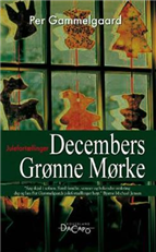 Cover for Per Gammelgaard · Decembers grønne mørke (Paperback Book) [1th edição] [Paperback] (2002)