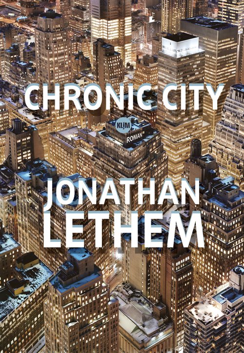 Cover for Jonathan Lethem · Chronic City (Bound Book) [1.º edición] [Indbundet] (2011)