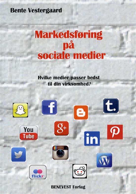 Cover for Bente Vestergaard · Markedsføring på sociale medier (Sewn Spine Book) [1st edition] (2015)