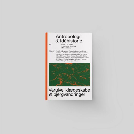 Cover for Mikkel Thorup, Rithma K. E. Larsen, Emma Helena Glasscock m.fl. · Antropologi og Idéhistorie (Taschenbuch) [1. Ausgabe] (2022)