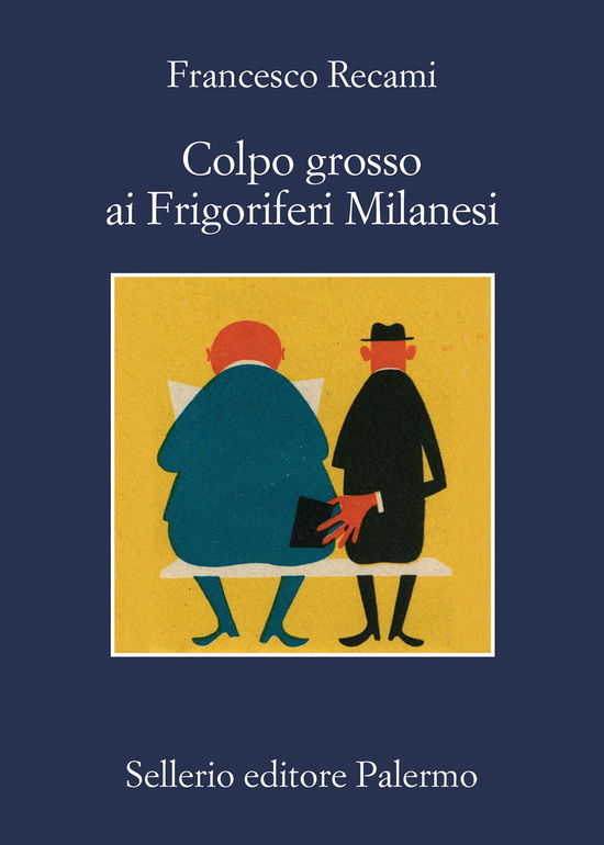 Colpo Grosso Ai Frigoriferi Milanesi - Francesco Recami - Kirjat -  - 9788838945212 - 