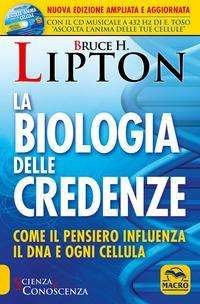 Cover for Bruce H. Lipton · La Biologia Delle Credenze (Nuova Edizione Ampliata E Aggiornata) (DVD)