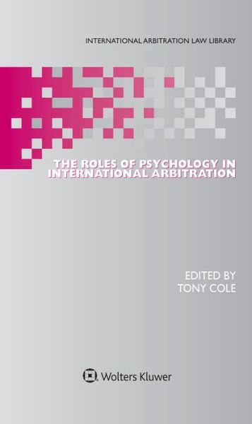 Tony Cole · The Roles of Psychology in International Arbitration (Gebundenes Buch) (2017)