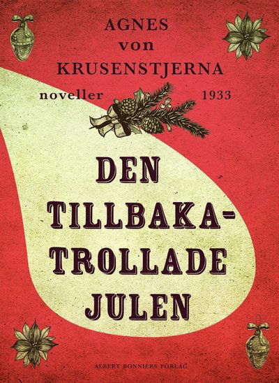 Cover for Agnes von Krusenstjerna · Den tillbakatrollade julen : två julnoveller (ePUB) (2014)