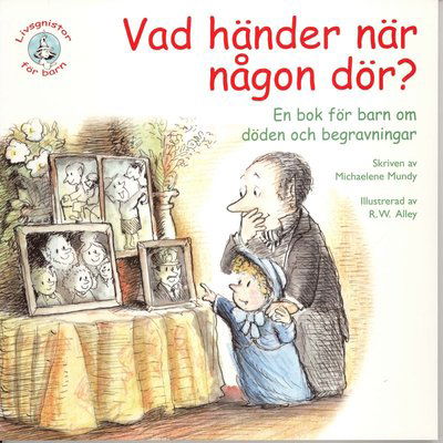 Vad händer när någon dör? En bok för barn om döden och begravningar - Michaelene Mundy - Bücher - Bornelings Förlag - 9789173171212 - 1. Oktober 2010