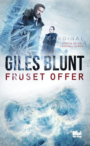 Cover for Giles Blunt · Cardinal-serien: Fruset offer (Pocketbok) (2020)