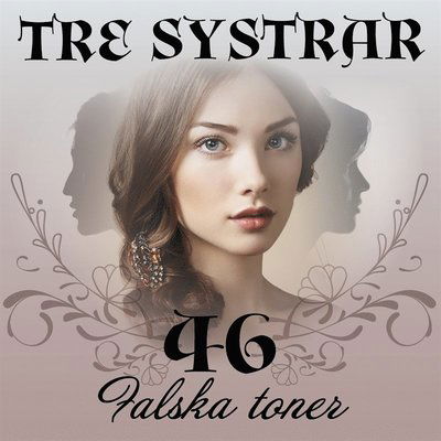 Cover for Bente Pedersen · Tre systrar: Falska toner (Książka audio (MP3)) (2021)