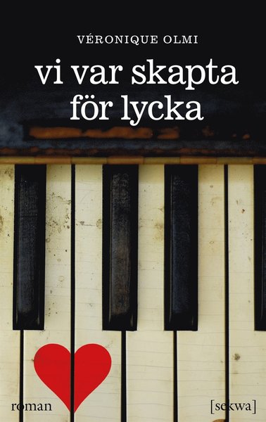 Cover for Véronique Olmi · Vi var skapta för lycka (ePUB) (2014)