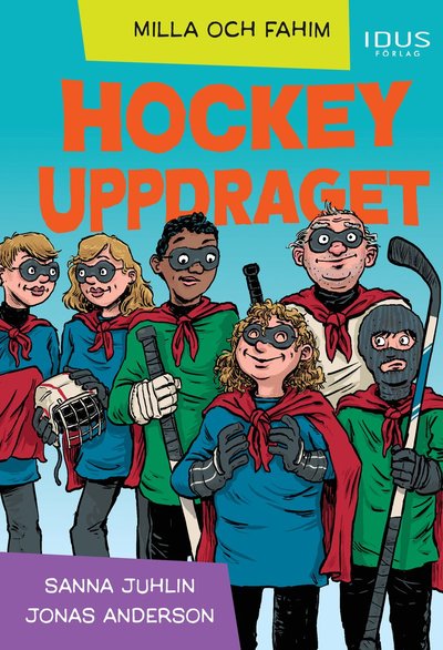 Cover for Sanna Juhlin · Milla och Fahim: Hockeyuppdraget (Bound Book) (2019)