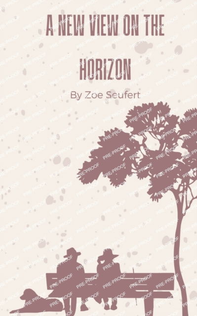 Cover for Zoe Seufert · A new view on the horizon (Book) (2023)