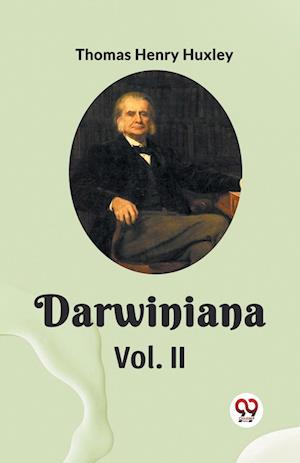 Cover for Thomas Henry Huxley · Darwiniana Vol. II (Paperback Book) (2024)
