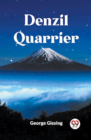 Cover for George Gissing · Denzil Quarrier (Paperback Book) (2024)