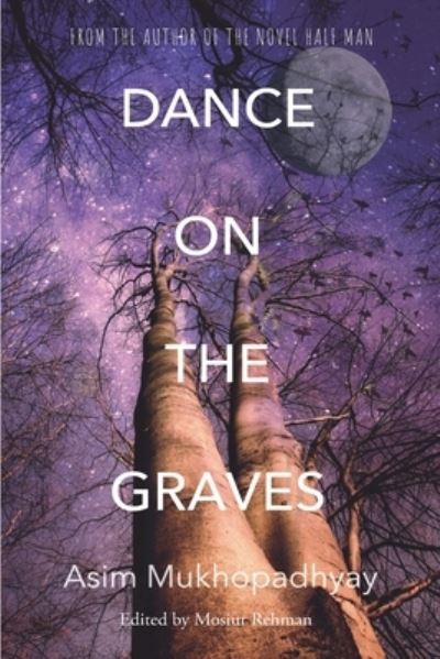 Cover for Asim Mukhopadhyay · Dance on the Graves (Paperback Book) (2020)