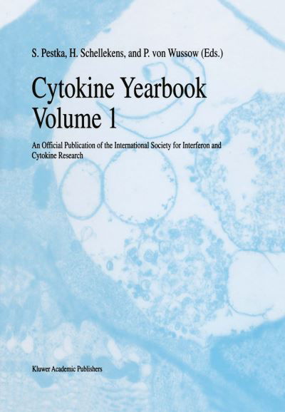 Sidney Pestka · Cytokine Yearbook Volume 1: An Official Publication of the International Society for Interferon and Cytokine Research (Paperback Book) [Softcover reprint of the original 1st ed. 1996 edition] (2011)