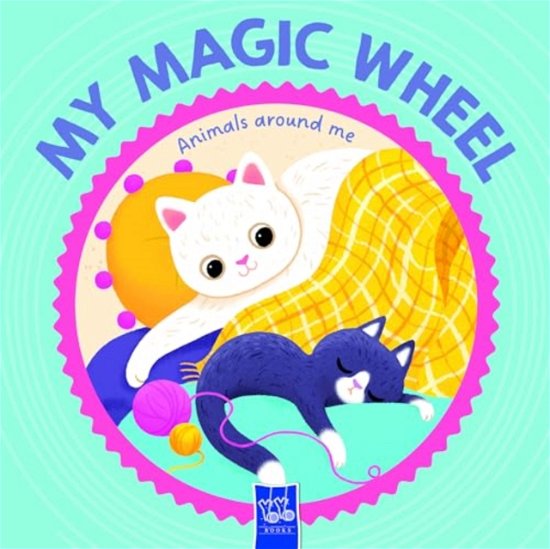 Cover for Yoyo Books · Animals Around Me - My Magic Wheel (Tavlebog) (2024)