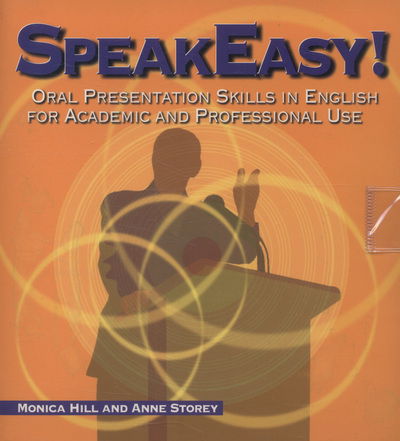 Speakeasy: Oral Presentation Skills in English - John W. Hill - Książki - Hong Kong University Press - 9789622095212 - 1 sierpnia 2001