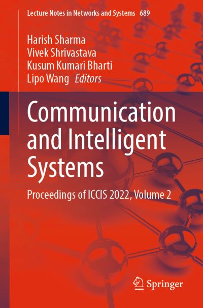 Cover for Harish Sharma · Communication and Intelligent Systems: Proceedings of ICCIS 2022, Volume 2 - Lecture Notes in Networks and Systems (Paperback Book) [1st ed. 2023 edition] (2023)