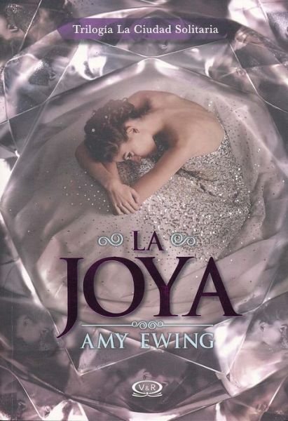 Cover for Amy Ewing · Joya, La / Trilogia La Ciudad Solitaria 1 (Taschenbuch) (2016)
