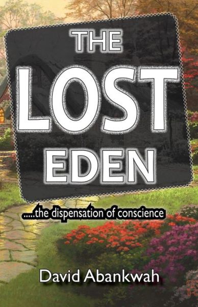 The Lost Eden - David Abankwah - Livros - Ghana Library Authority George Padmore L - 9789988306212 - 26 de outubro de 2020