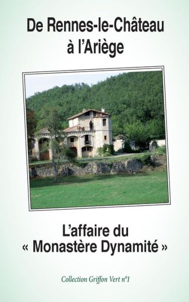 De Rennes-le-Chateau a l'Ariege - Philippe Marlin - Livres - Editions de L'Oeil Du Sphinx - 9791091506212 - 11 juin 2013