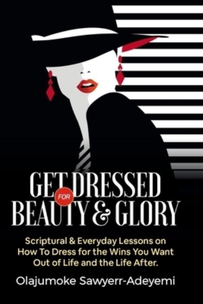 Cover for Olajumoke Sawyerr · Get Dressed for Beauty &amp; Glory (Paperback Book) (2022)