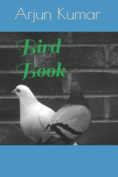 Cover for Arjun Kumar · Bird Book (Taschenbuch) (2022)